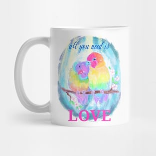 All you need is love. Lovebirds valentines day quote Mug